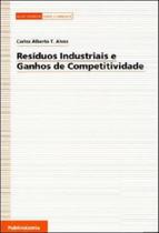Resíduos Industriais e Ganhos de Competitividade (Guias Técnicos Sobre O Ambiente)