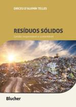 Resíduos sólidos: gestão responsável e sustentável - Edgard Blücher