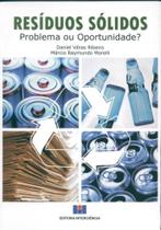 Resíduos Sólidos: Problema ou Oportunidade - Interciência Resíduos Sólidos: Problema ou Oportunidade - Interciência
