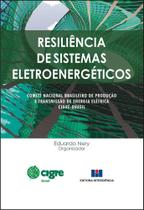 Resiliência de Sistemas Eletroenergéticos: Comitê Nacional Brasileiro de Produção e Transmissão - Interciência