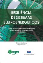 Resiliência de Sistemas Eletroenergéticos: Comitê Nacional Brasileiro de Produção e Transmissão - Interciência
