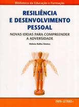 Resiliência e Desenvolvimento Pessoal. Novas Ideias para Compreender A Adversidade - Papa-Letras