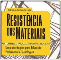 Resistencia dos materiais: uma abordagem para educacao profissional e tecno - CIENCIA MODERNA