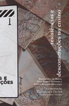 Resistências e desconstruções no ensino Resistências e desconstruções no ensino