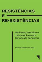 ResistÊncias e Re-existÊncias ResistÊncias e Re-existÊncias
