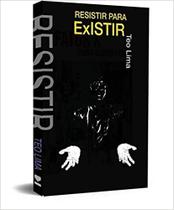 Resistir para existir