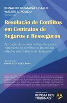 Resolução De Conflitos Em Contratos De Seguros E Resseguros - 1ª Edição (2022) - RT - Revista dos Tribunais