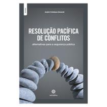 Resolução Pacífica De Conflitos: Alternativas Para A Segurança Pública, De Dorecki, André Cristiano. Editora Intersabere