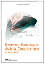 Resolvendo Problemas Análise Combinatória no Ensino Médio - CIENCIA MODERNA Resolvendo Problemas Análise Combinatória no Ensino Médio - CIENCIA MODERNA