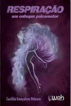 Respiração: Um enfoque psicomotor - WAK