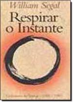 Respirar o Instante - Coleção de Textos 1985-1997 Respirar o Instante - Coleção de Textos 1985-1997