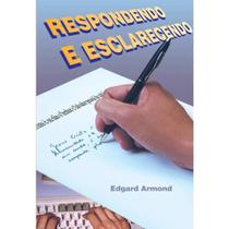 Respondendo e Esclarecendo - Aliança Respondendo e Esclarecendo - Aliança