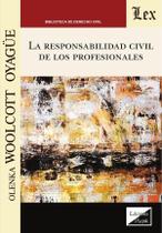 Responsabilidad civil de los profesionales, La - Ediciones Olejnik