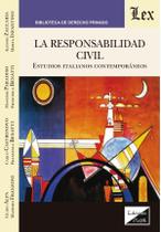 Responsabilidad civil. Estudios italianos contemporáneos Responsabilidad civil. Estudios italianos contemporáneos