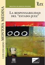 Responsabilidad del Estado Juez Responsabilidad del Estado Juez