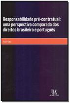 Responsabilidadae Pre-conratual: Uma Perspectiva Comparada dos Direitos Brasileiro e Português Sortido - ALMEDINA