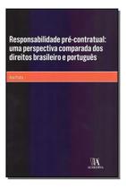 Responsabilidadae Pre-conratual: Uma Perspectiva Comparada dos Direitos Brasileiro e Português Sortido