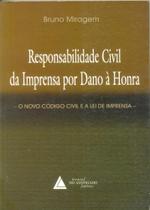 Responsabilidade Civil Da Imprensa Por Dano A Honra - Livraria do Advogado Responsabilidade Civil Da Imprensa Por Dano A Honra - Livraria do Advogado