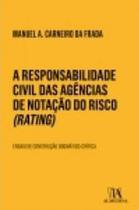 Responsabilidade civil das agencias de notaçao do risco, a - rating