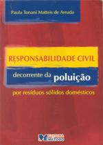 Responsabilidade Civil Decorrente da Poluição por Resíduos Sólidos Domésticos