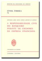 Responsabilidade Civil do Banqueiro Perante os Credores da Empresa Financiada