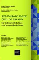 Responsabilidade civil do estado: no ornamento jurídico e na jurisprudência atuais - DEL REY Responsabilidade civil do estado: no ornamento jurídico e na jurisprudência atuais - DEL REY
