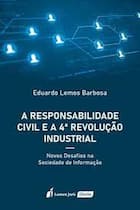 Responsabilidade Civil e a 4ª Revolução Industrial, A Responsabilidade Civil e a 4ª Revolução Industrial, A