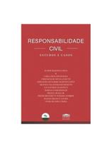 Responsabilidade civil - estudos e casos