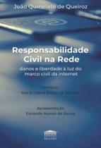Responsabilidade Civil Na Rede - Danos E Liberdade A Luz Do Marco Civil Da Internet - PROCESSO