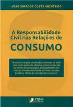 Responsabilidade Civil nas Relações de Consumo - LETRAS JURIDICAS