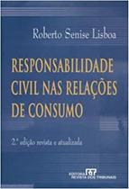 Responsabilidade Civil Nas Relações De Consumo - REVISTA DOS TRIBUNAIS