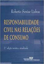 Responsabilidade Civil Nas Relações De Consumo - REVISTA DOS TRIBUNAIS