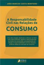 Responsabilidade civil nas relacoes de consumo