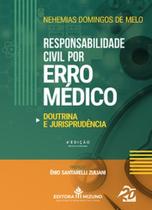 Responsabilidade civil por erro médico: doutrina e jurisprudência Responsabilidade civil por erro médico: doutrina e jurisprudência