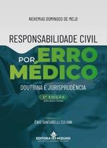 Responsabilidade civil por erro médico: doutrina e jurisprudência Responsabilidade civil por erro médico: doutrina e jurisprudência
