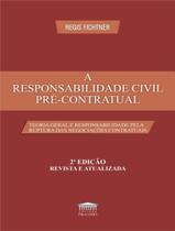 Responsabilidade Civil Pre-Contratual, A - PROCESSO