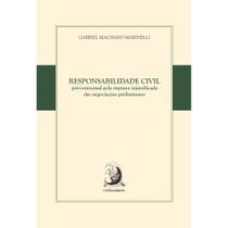 Responsabilidade civil pre-contratual pela ruptura injustificada de negocia - CONTRACORRENTE