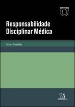Responsabilidade disciplinar médica - ALMEDINA BRASIL