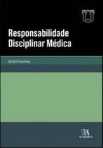 Responsabilidade Disciplinar Médica - ALMEDINA