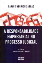 Responsabilidade Empresarial no Processo Judicial, A - ATLAS