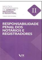 Responsabilidade penal dos notarios e registradores - 2017 - YK EDITORA Responsabilidade penal dos notarios e registradores - 2017 - YK EDITORA