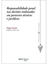 Responsabilidade penal nas decisões embasadas em pareceres técnicos e jurídicos - 2020 Responsabilidade penal nas decisões embasadas em pareceres técnicos e jurídicos - 2020
