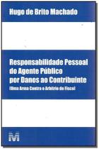 Responsabilidade Pessoal Agente Publico Danos ao Contribuinte 01Ed/17