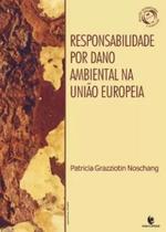 Responsabilidade por dano ambiental na união europeia