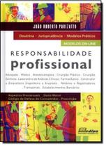 Responsabilidade profissional - doutrina, jurisprudencia, modelos praticos
