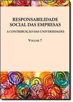 Responsabilidade Social das Empresas: A Contribuição das Universidades - Vol.7 - PEIROPOLIS
