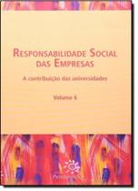 Responsabilidade Social Das Empresas - Vol.6 - PEIROPOLIS Responsabilidade Social Das Empresas - Vol.6 - PEIROPOLIS
