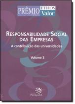 Responsabilidade Social Das Empresas - Volume 3 - A Contribuição Das Universidades