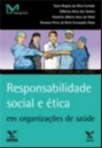 Responsabilidade social e etica em organizacoes de saude - FGV EDITORA