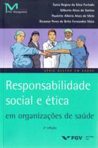 Responsabilidade social e ética em organizações de saúde - FGV